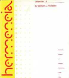 Jeremiah 1 (Hermeneia: A Critical and Historical Commentary on the Bible)