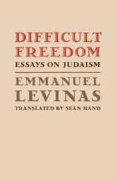 Difficult Freedom: Essays on Judaism