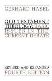 Old Testament Theology: Basic Issues in the Current Debate
