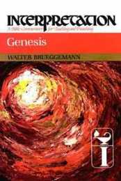 Genesis: Interpretation : A Bible Commentary for Teaching and Preaching (INTERPRETATION A BIBLE COMMENTARY FOR TEACHING AND PREACHING)