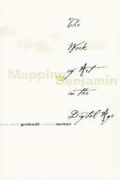 Mapping Benjamin: The Work of Art in the Digital Age (Writing Science)