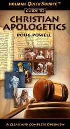 Holman Quicksource Guide to Christian Apologetics (Holman Quicksource Guides)