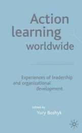 Action Learning Worldwide: Experiences of Leadership and Organizational Development