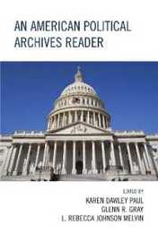 An American Political Archives Reader