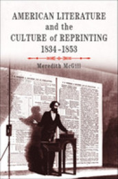 American Literature and the Culture of Reprinting 1834-1853 (Material Texts)