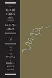 Life and Opinions of Tristram Shandy Gentleman: The Text (2) (FLORIDA EDITION OF THE WORKS OF LAURENCE STERNE)