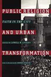 Public Religion and Urban Transformation: Faith in the City (Religion Race and Ethnicity)