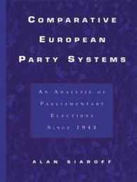 Comparative European Party Systems: An Analysis of Parliamentary Elections Since 1945 (Contemporary Issues in European Politics)