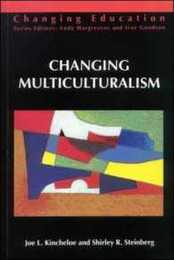 Changing Multiculturalism: New Times New Curriculum (Changing Education Series)