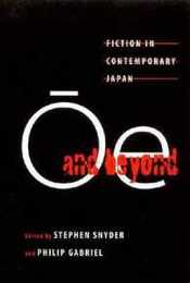 Oe and Beyond: Fiction in Contemporary Japan
