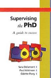 Supervising the Phd: A Guide to Success (Society for Research into Higher Education)