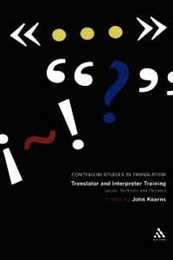 Translator and Interpreter Training: Issues Methods and Debates