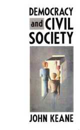 Democracy and Civil Society: On the Predicaments of European Socialism the Prospects for Democracy and the Problem of Controlling Social and Political Power