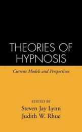 Theories of Hypnosis (The Guilford Clinical and Experimental Hypnosis Series)