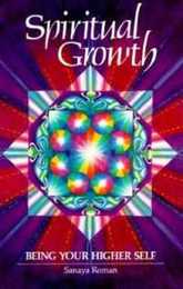 Spiritual Growth: Being Your Higher Self (Earth Life 3)
