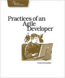 Practices of an Agile Developer: Working in the Real World (Pragmatic Programmers)