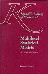 Multilevel Statistical Models (Kendall's library of statistics series 3)