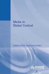 Media in Global Context: Reader (Foundations in Media Series)