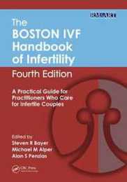 The Boston IVF Handbook of Infertility: A Practical Guide for Practitioners Who Care for Infertile Couples Fourth Edition (Reproductive Medicine and Assisted Reproductive Techniques)