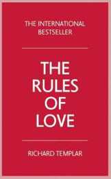 The Rules of Love: A Personal Code for Happier More Fulfilling Relationships