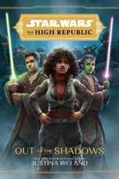 Star Wars: The High Republic Out of the Shadows (Star Wars: The High Republic (Young Adult))
