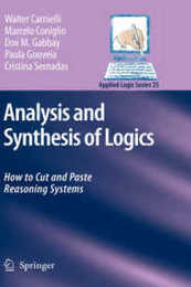 Analysis and Synthesis of Logics: How to Cut and Paste Reasoning Systems (Applied Logic Series 35)
