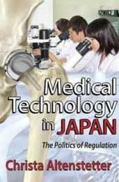 Medical Technology in Japan: The Politics of Regulation