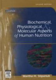 Biochemical Physiological & Molecular Aspects of Human Nutrition