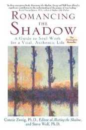 Romancing the Shadow: Break Unconscious Patterns and Create Conscious Relationships with Shadow-Work