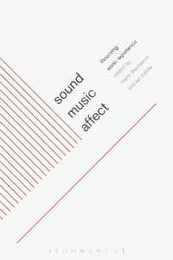 Sound Music Affect: Theorizing Sonic Experience
