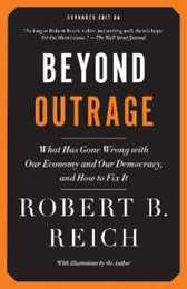 Beyond Outrage: Expanded Edition: What has gone wrong with our economy and our democracy and how to fix it (Vintage)