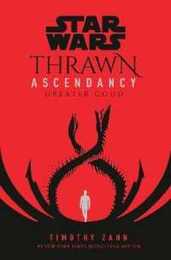 Star Wars: Thrawn Ascendancy: (Book 2: Greater Good)