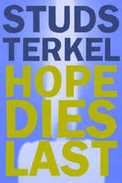 Hope Dies Last: Keeping The Faith In Troubled Times
