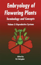 Embryology of Flowering Plants: Terminology and Concepts Vol. 3: Reproductive Systems
