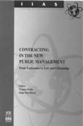 Contracting in the New Public Management: From Economics to Law and Citizenship (International Institute of Administrative Sciences Monographs Vol. 12)