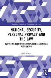 National Security Personal Privacy and the Law: Surveying Electronic Surveillance and Data Acquisition (Routledge Research in Terrorism and the Law)