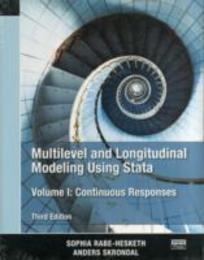 Multilevel and Longitudinal Modeling Using Stata Volume I: Continuous Responses Third Edition