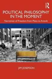 Political Philosophy In the Moment