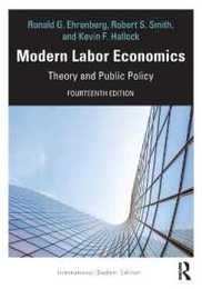 Modern Labor Economics: Theory and Public Policy