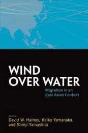 Wind Over Water: Migration in an East Asian Context (ASAO Studies in Pacific Anthropology 2)