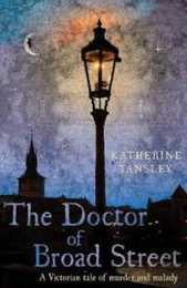 The Doctor of Broad Street: A Victorian tale of murder and malady