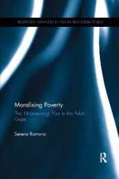 Moralising Poverty (Routledge Advances in Health and Social Policy)