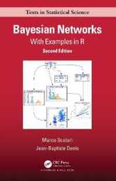 Bayesian Networks: With Examples in R (Chapman & Hall/CRC Texts in Statistical Science)