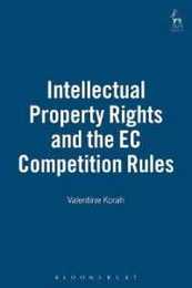 Intellectual Property Rights And the Ec Competition Rules