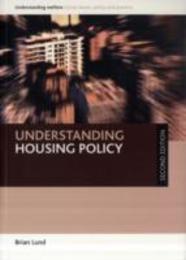 Understanding Housing Policy (Understanding Welfare: Social Issues Policy and Practice)