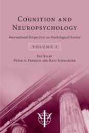 Cognition and Neuropsychology: International Perspectives on Psychological Science (Volume 1) (Proceedings of the International Congress of Psychology)