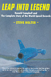 Leap into Legend: Donald Campbell and the Complete Story of the World Speed Records