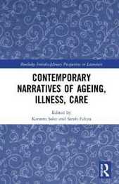 Contemporary Narratives of Ageing Illness Care (Routledge Interdisciplinary Perspectives on Literature)