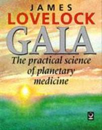 Gaia: The Practical Science of Planetary Medicine