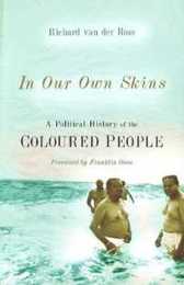 In our own skins: A political history of the coloured people